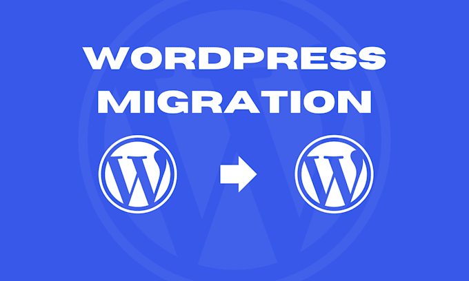 Gig Preview - Migrate, transfer, or move your wordpress website