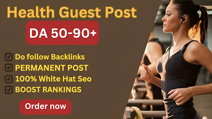 Bestseller - publish health guest post on da sites with dofollow backlinks