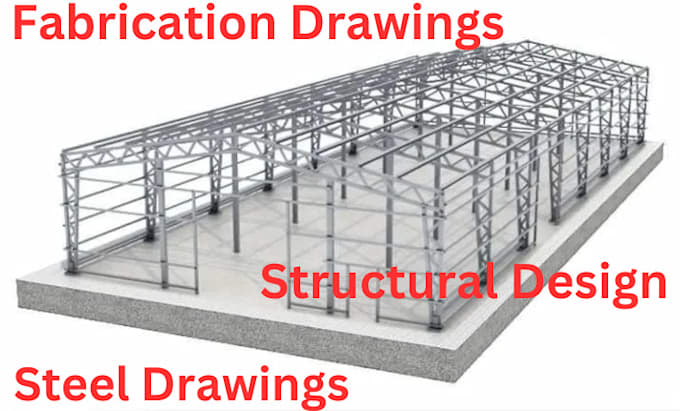 Gig Preview - Do steel shop drawings for building construction, steel fabrication drawings