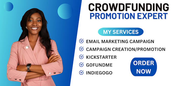 Gig Preview - Create and promote your gofundme, indiegogo and kickstarter for your campaign