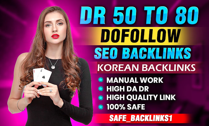 Gig Preview - High authority DR 50 to 80 korea korean dofollow seo backlinks link building