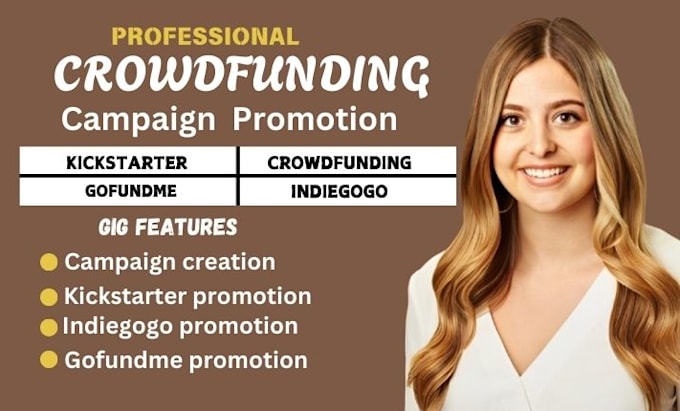 Bestseller - do crowdfunding campaign promotion creation on gofundme indiegogo kickstarter