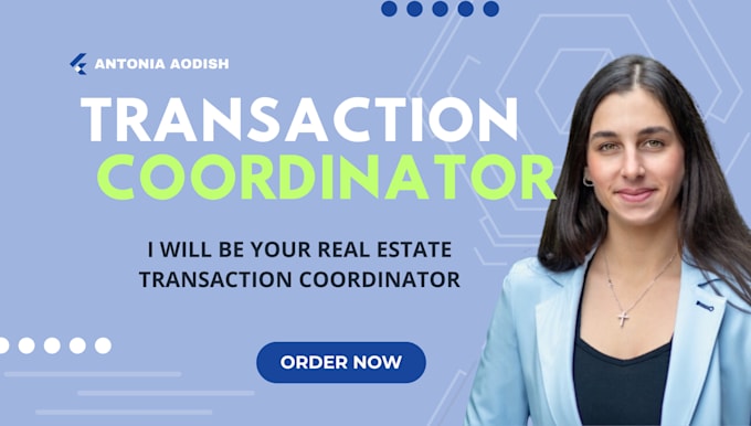 Gig Preview - Be your professional real estate transaction coordinator