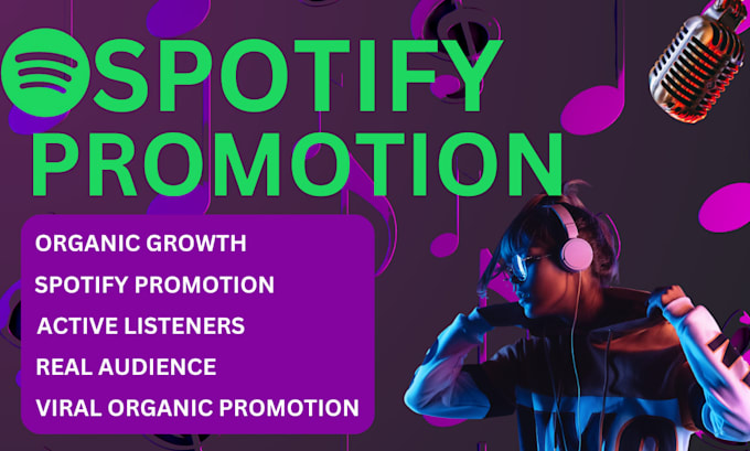 Gig Preview - Do viral organic spotify promotion spotify playlist curators music promotion