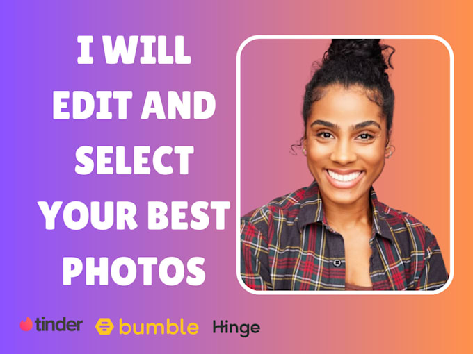 Gig Preview - Select and edit your best photos for tinder, hinge bumble, and more