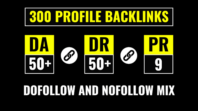 Gig Preview - Do 300 high da dofollow and nofollow mix profile backlinks