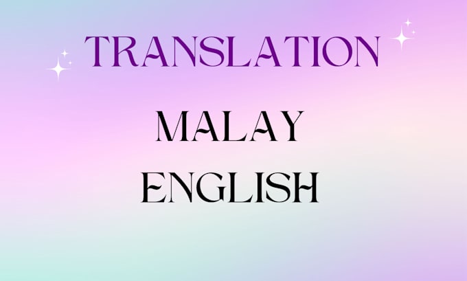 Bestseller - do translation from english to malay, malay to english