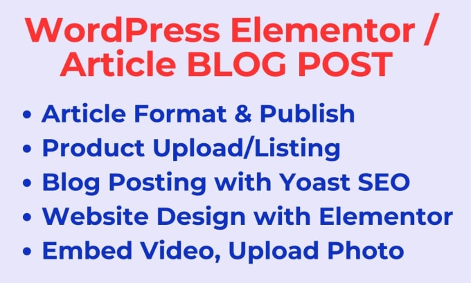 Gig Preview - Do wordpress elementor post,  content upload, article post and  product listing