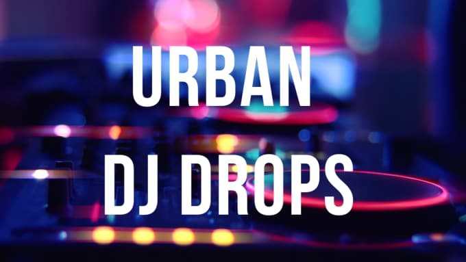 Gig Preview - Record 5 urban american dj drops