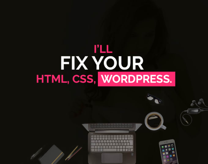 Gig Preview - Fix wordpress or html css issues, errors or add content