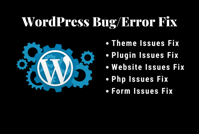 Gig Preview - Fix wordpress issues, errors, bugs, and provide wordpress help