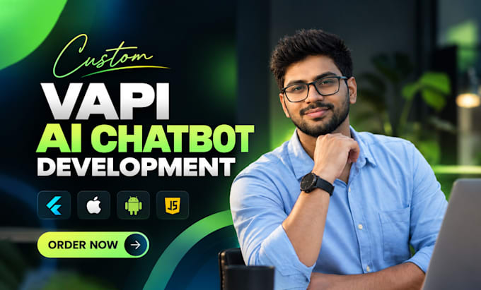 I will be ai developer for vapi ai chatbot, ai agent in ai mobile app, ai website