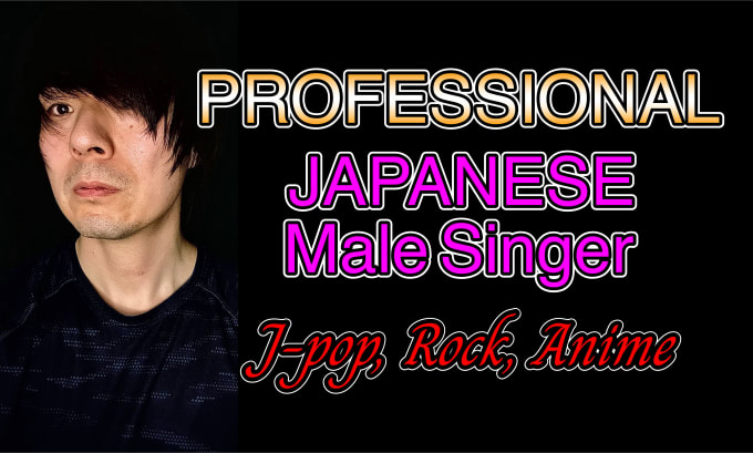 Gig Preview - Sing professional male vocals in japanese