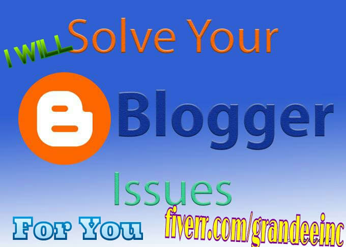 Gig Preview - Design and fix your blogger, blogspot issues