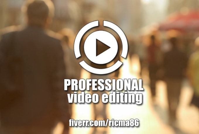 Gig Preview - Do professional video editing