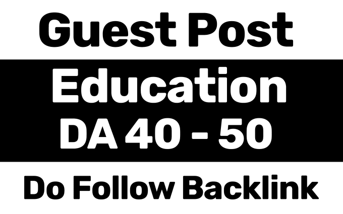 Gig Preview - Do guest post in 40 da education blog