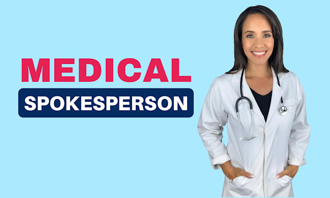 Gig Preview - Be your professional medical video spokesperson