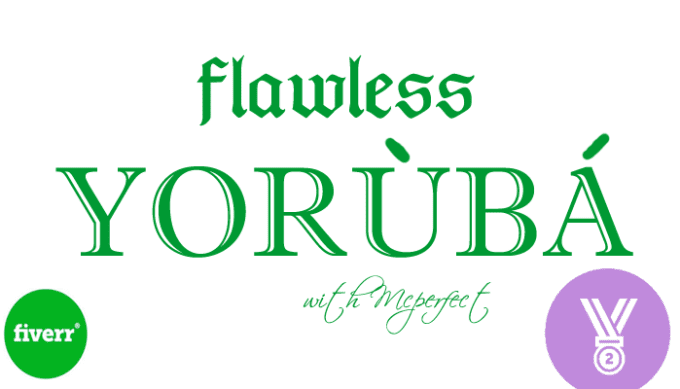 Gig Preview - Give you flawless translation of english to yoruba