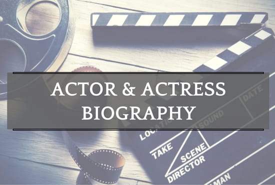 Gig Preview - Write a professional actor or actress biography