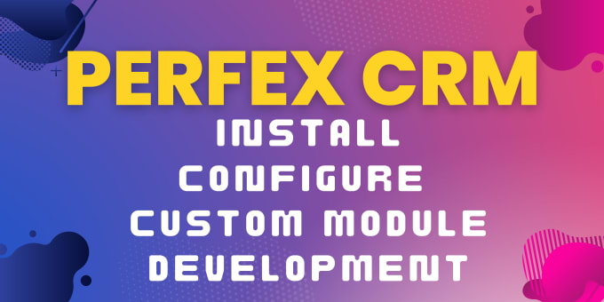 Bestseller - install, configure and custom develop perfex crm modules