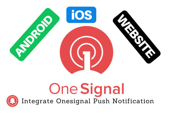 Gig Preview - Integrate onesignal push notification on your app,website