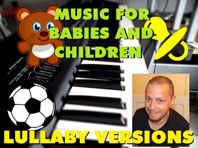 Gig Preview - Make a lullaby version of your favorite song