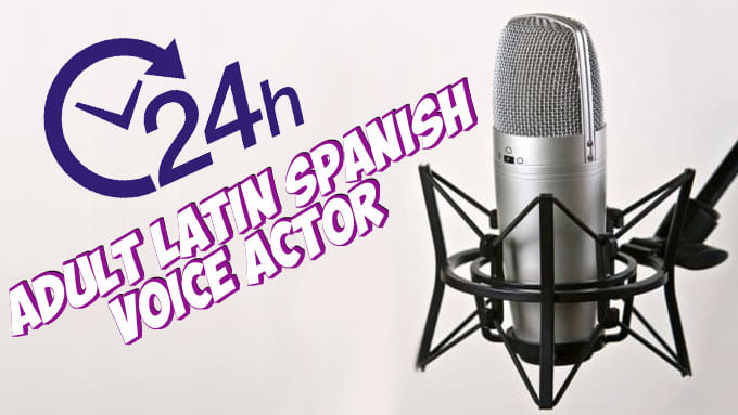 Gig Preview - Record a professional adult voice over in latin spanish