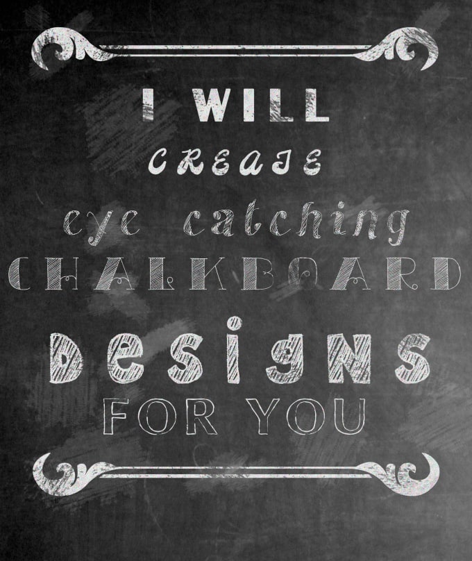 Gig Preview - Create eye catching chalkboard designs