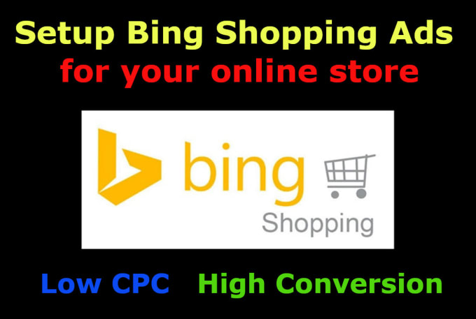 Gig Preview - Setup bing shopping ads PPC campaigns for your online store