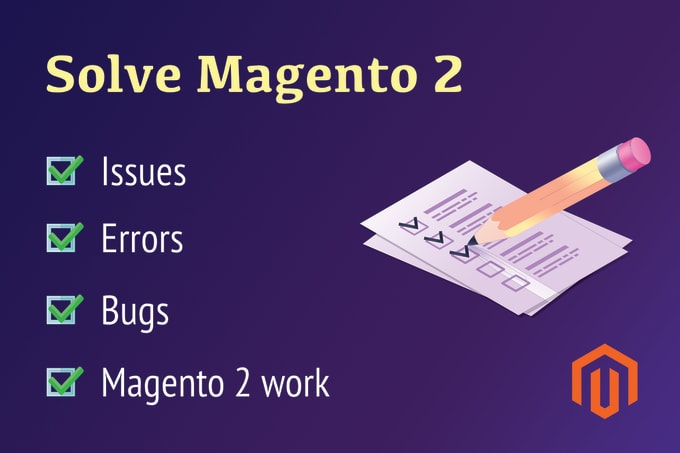 Gig Preview - Solve magento 2 issues, errors, bugs, magento 2 work