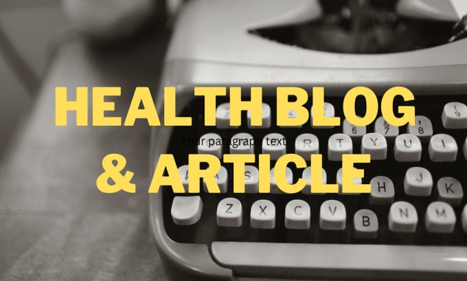 Gig Preview - Write SEO friendly articles and blogs on health and medical topics