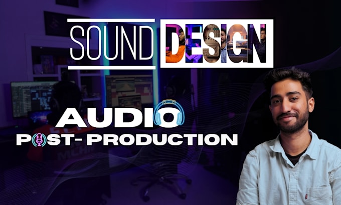 Gig Preview - Do sound design, foley, dialogue, and surround mix for your project