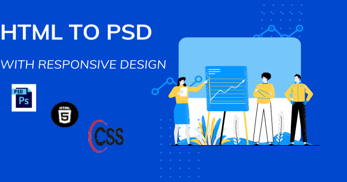 Gig Preview - Convert psd to html css ,create professional and responsive website bootstrap