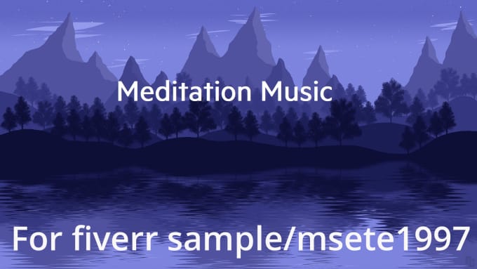 Gig Preview - Create 2hr meditation, yoga videos HD for you