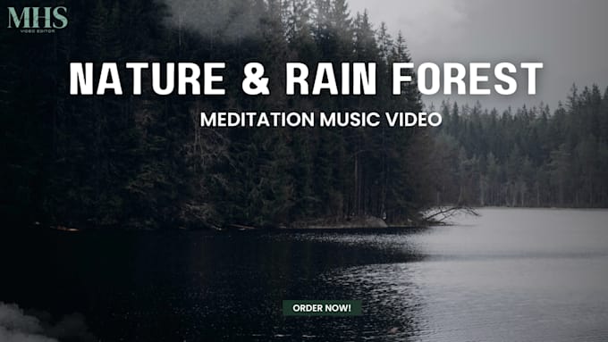 Gig Preview - Create unique hd rain and nature meditation music videos