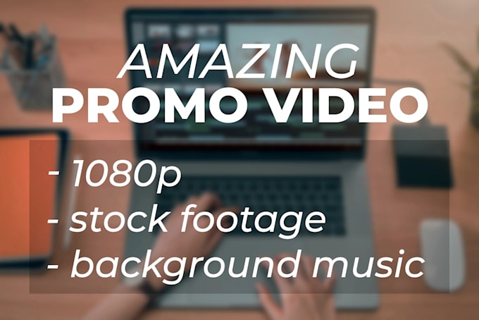 Gig Preview - Create amazing promotional video with hight resolution