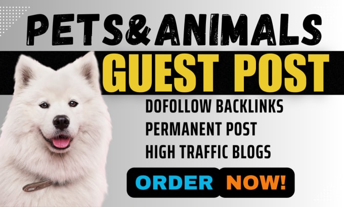 Gig Preview - Publish pet guest post on high traffic pet blogs, pet backlinks, animal niche