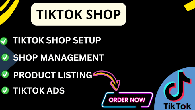 Gig Preview - Setup tiktok shop tiktok seller account tiktok shop ads tiktok marketing