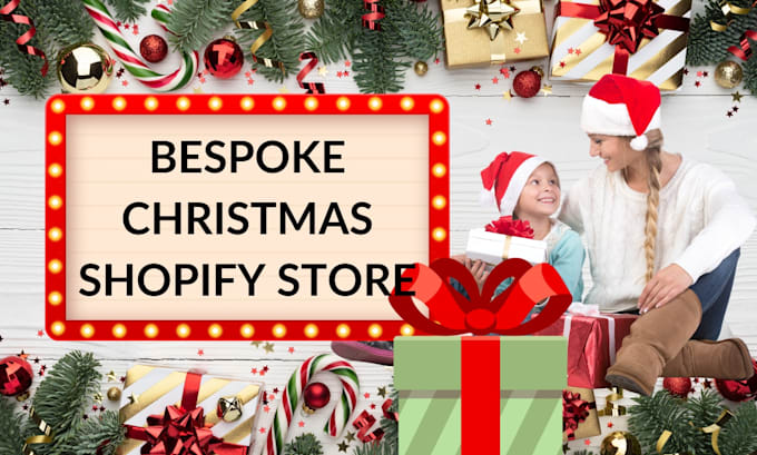 Gig Preview - Design a bespoke christmas shopify store