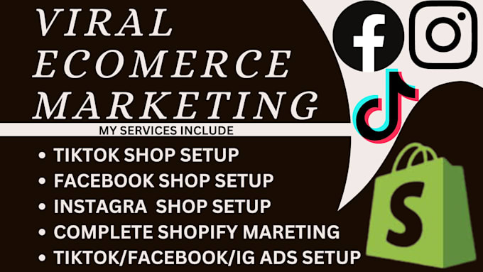 Gig Preview - Viral shopify marketing sales tiktok shop facebook shop instagram shop ads setup