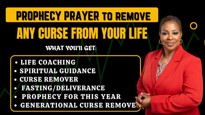 Gig Preview - Remove any generational curse from you with prophetic prayer and prophetic word