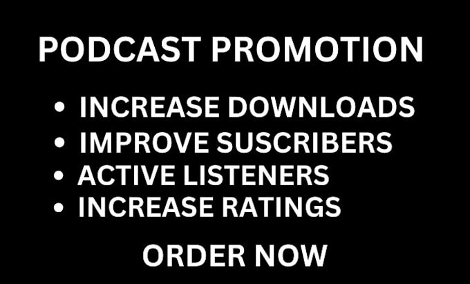 Gig Preview - Do podcast promotion grow audience increase listeners in all podcast platform