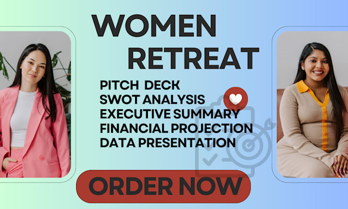 Gig Preview - Prepare investor ready women retreat business with financial plan pitch deck