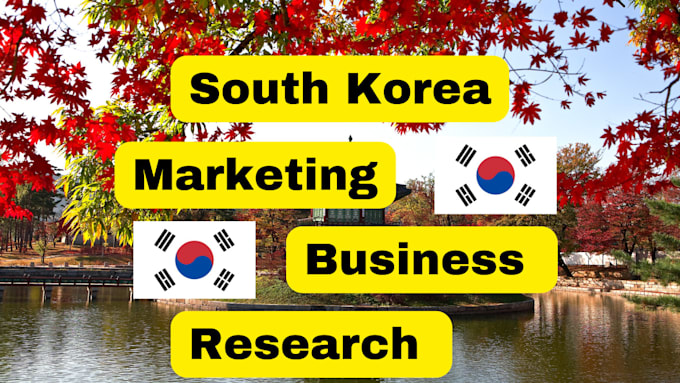 Gig Preview - Do south korea market research and write blogs marketing