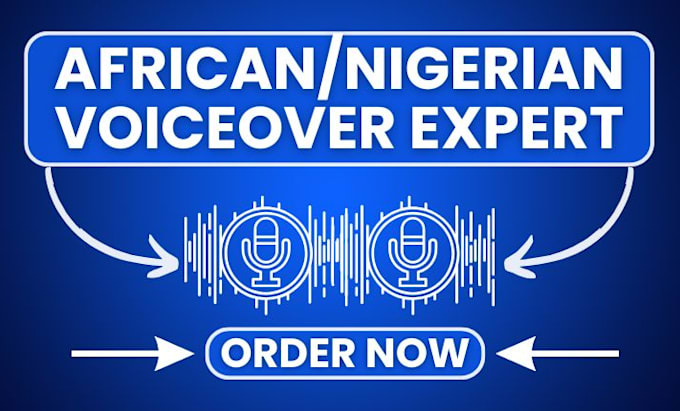 Gig Preview - Record a nigerian pidgin, yoruba, or english accent for any uses