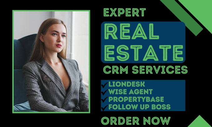 Gig Preview - Setup real estate crm liondesk wise agent propertybase top producer realvove crm