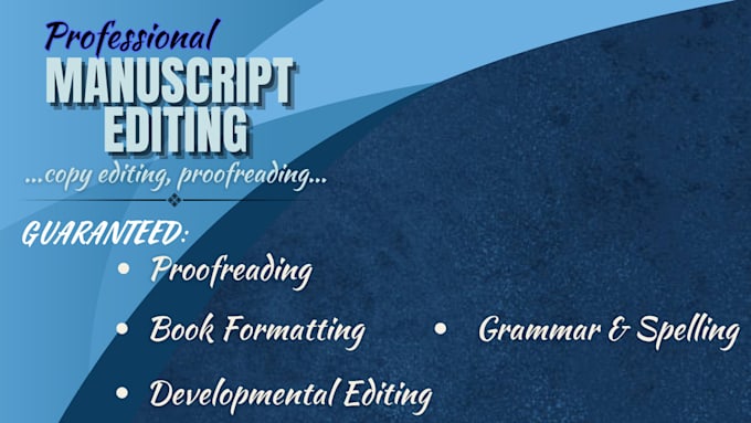 Gig Preview - Do manuscript editing, book proofreading, developmental edit for your manuscript