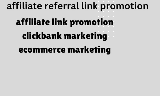 Gig Preview - Affiliate refferal link promotion digital marketing clickbank marketing amazon