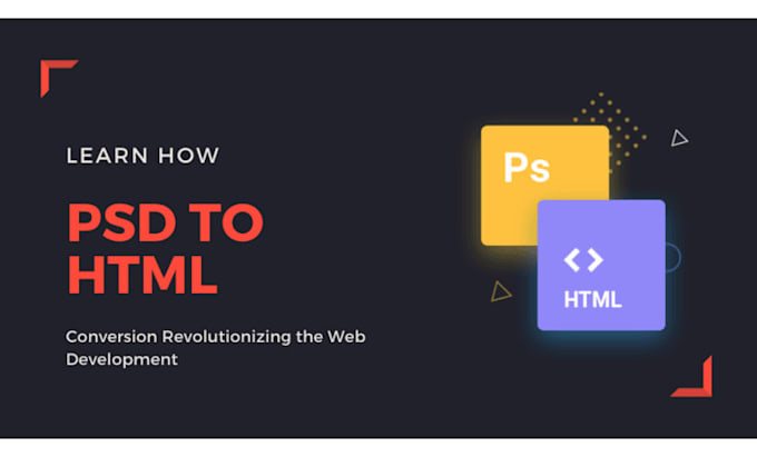 Gig Preview - Convert PSD to HTML, xd to html, figma to html, sketch to HTML using css