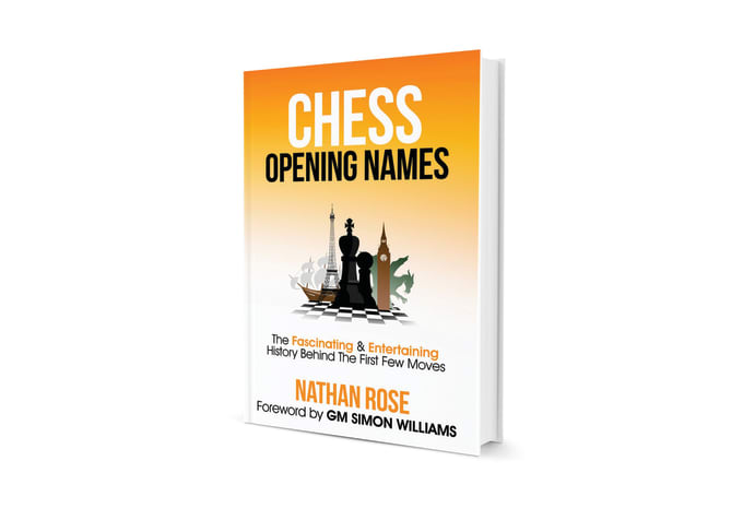  Chess Opening Names: The Fascinating & Entertaining History  Behind The First Few Moves (The Chess Collection Book 1) eBook : Rose,  Nathan, Williams, Simon: Kindle Store